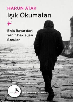 Işık Okumaları + Enis Batur’dan Yanıt Bekleyen Sorular - 1