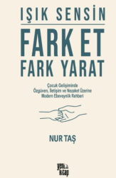 Işık Sensin Fark Et Fark Yarat - Yeni Kitap