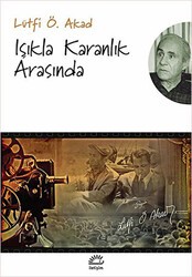 Işıkla Karanlık Arasında - İletişim Yayınevi