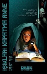 Işıkları Kapatma Anne - Dark İstanbul