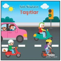 Işıklı Kitaplarım: Taşıtlar - Yapı Kredi Yayınları