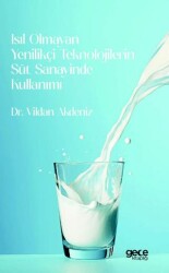 Isıl Olmayan Yenilikçi Teknolojilerin Süt Sanayinde Kullanımı - Gece Kitaplığı