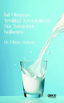 Isıl Olmayan Yenilikçi Teknolojilerin Süt Sanayinde Kullanımı - 1