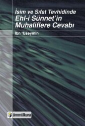İsim ve Sıfat Tevhidinde Ehl-i Sünnet`in Muhaliflere Cevabı - Ümmülkura