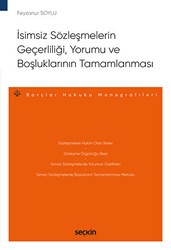 İsimsiz Sözleşmelerin Geçerliliği, Yorumu ve Boşluklarının Tamamlanması - Seçkin Yayıncılık