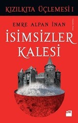 İsimsizler Kalesi - Kızılkıta Üçlemesi 1 - Doğan Kitap