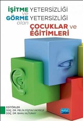 İşitme Yetersizliği ve Görme Yetersizliği Olan Çocuklar ve Eğitimleri - 1