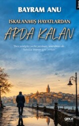 Iskalanmış Hayatlardan Arda Kalan - Gece Kitaplığı