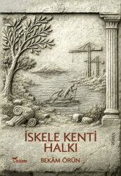 İskele Kenti Halkı - Yazılama Yayınevi