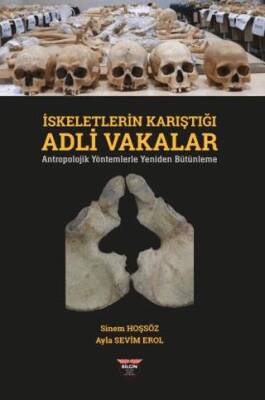 İskeletlerin Karıştığı Adli Vakalar - 1