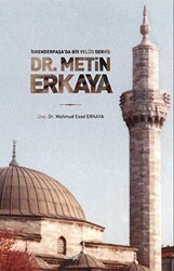 İskenderpaşa’da Bir Velüd Derviş Dr. Metin Erkaya - İlahiyat Yayınları