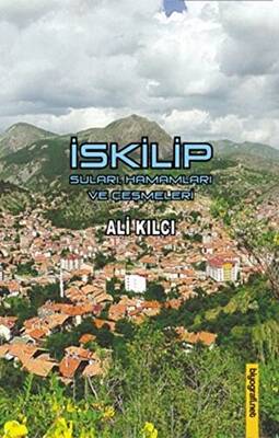 İskilip Suları Hamamları ve Çeşmeleri - 1
