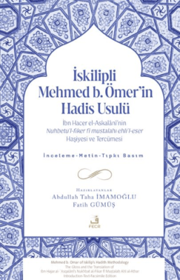 İskilipli Mehmed b. Ömer`in Hadis Usulü - 1