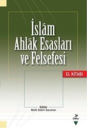 İslam Ahlak Esasları ve Felsefesi - Grafiker Yayınları