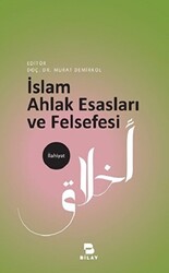 İslam Ahlak Esasları ve Felsefesi - BİLAY (Bilimsel Araştırma Yayınları)