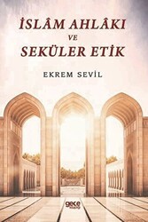 İslam Ahlakı ve Seküler Etik - Gece Kitaplığı