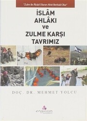 İslam Ahlakı ve Zulme Karşı Tavrımız - Erguvan Yayınevi