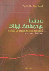 İslam Bilgi Anlayışı ve Çoğulcu Bir Toplumun Eğitim Sistemine Yansıması - Ankara Okulu Yayınları