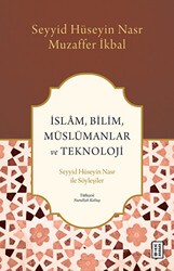 İslam, Bilim, Müslümanlar ve Teknoloji - Ketebe Yayınları