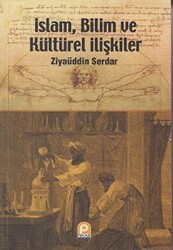 İslam, Bilim ve Kültürel İlişkiler - Pınar Yayınları