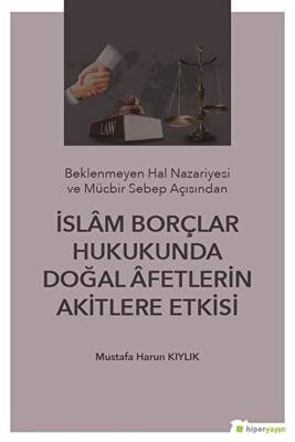 İslam Borçlar Hukukunda Doğal Afetlerin Akitlere Etkisi - 1