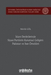 İslam Devletlerinde Siyasi Partilerin Kurumsal Gelişimi: Pakistan ve İran Örnekleri - On İki Levha Yayınları