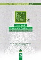 İslam Dini ve Mezhepleri Tarihi 2: İslam Akaid Sisteminde Gelişmeler - Ötüken Neşriyat