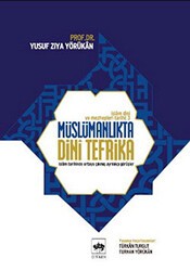 İslam Dini ve Mezhepleri Tarihi 3: Müslümanlıkta Dini Tefrika - Ötüken Neşriyat