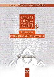 İslam Dini ve Mezhepleri Tarihi 4: Felsefe ve Eylem Olarak Tarikatçılık - Ötüken Neşriyat