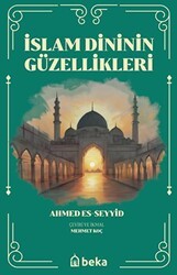 İslam Dinini Güzellikleri - Beka Yayınları