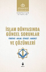 İslam Dünyasında Güncel Sorunlar ve Çözümleri - Tire Kitap