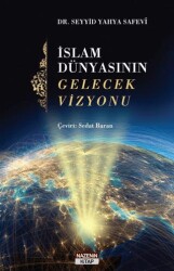 İslam Dünyasının Gelecek Vizyonu - Nazenin Kitap