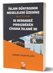 İslam Dünyasının Meseleleri Üzerine - Di Derbaree Pirsgireken Cihana İslame De - 1