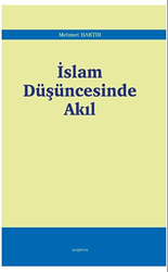 İslam Düşüncesinde Akıl - Araştırma Yayınları