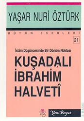 İslam Düşüncesinde Bir Dönüm Noktası Kuşadalı İbrahim Halveti - Yeni Boyut Yayınları