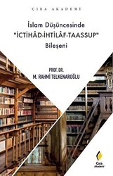 İslam Düşüncesinde İchitad-İhtilaf-Taassup Bileşeni - Çıra Yayınları