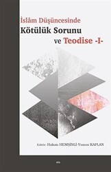 Islam Düşüncesinde Kötülük Sorunu ve Teodise 1 - Elis Yayınları