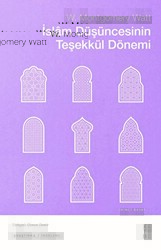 İslam Düşüncesinin Teşekkül Dönemi - Ketebe Yayınları