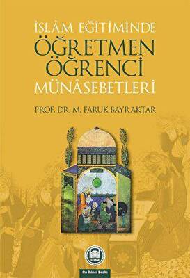 İslam Eğitiminde Öğretmen Öğrenci Münasebetleri - 1