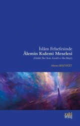 İslam Felsefesinde Alemin Kıdemi Meselesi - Eski Yeni Yayınları