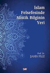 İslam Felsefesinde Mistik Bilginin Yeri - Say Yayınları