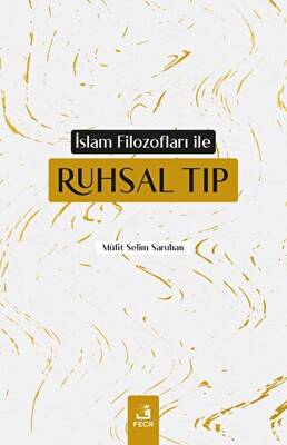 İslam Filozofları ile Ruhsal Tıp - 1