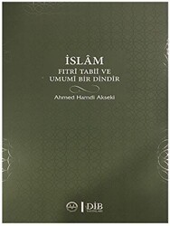 İslam Fıtri Tabii ve Umumi Bir Dindir - Diyanet İşleri Başkanlığı
