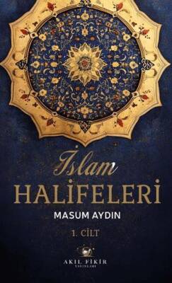 İslam Halifeleri 1. Cilt - 1