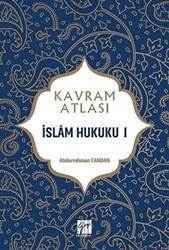 İslam Hukuku 1 - Kavram Atlası - Gazi Kitabevi