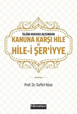 İslam Hukuku Açısından Kanuna Karşı Hile ve Hile-i Şer`iyye - 1