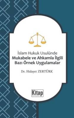 İslam Hukuku Usulünde Mukabele ve Ahkamla İlgili Bazı Örnek Uygulamalar - 1