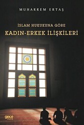 İslam Hukukuna Göre Kadın-Erkek İlişkileri - Gece Kitaplığı