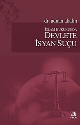 İslam Hukukunda Devlete İsyan Suçu - Fecr Yayınları
