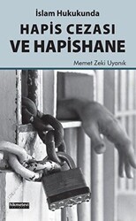 İslam Hukukunda Hapis Cezası ve Hapishane - Hikmetevi Yayınları